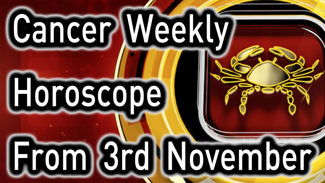 Cancer Weekly Horoscope From 3rd November 2014 In Hindi Prakash