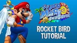 Super Mario Sunshine Tutorial | Rocket Bird