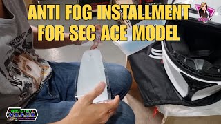 ANTI FOG INSTALLATION - SEC ACE MODEL