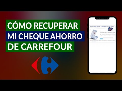 Cómo Recuperar mi Cheque Ahorro de Carrefour – Emisión Cheque Ahorro Carrefour