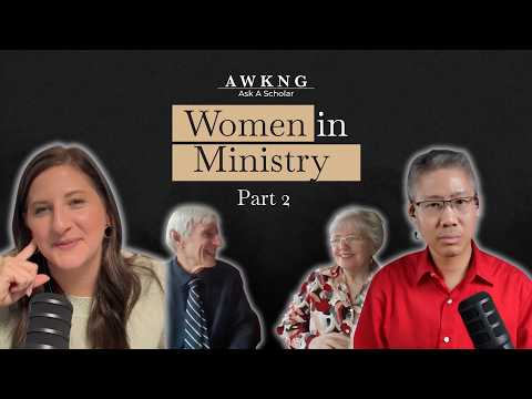 Women in Ministry: Part 2 | AWKNG
