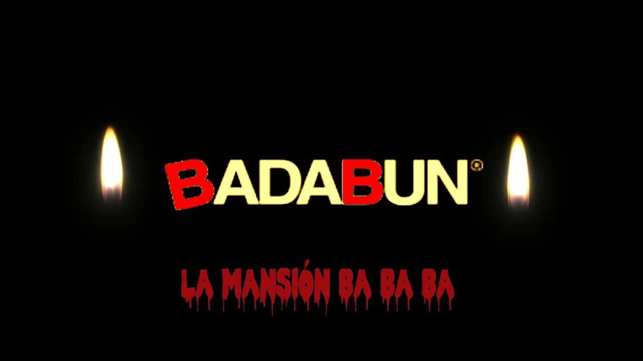 Creepypasta Badabun La Mansión Ba Ba Ba -Fresh Fer-