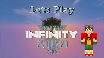 FTB Infinity Evolved SkyBlock EP 10