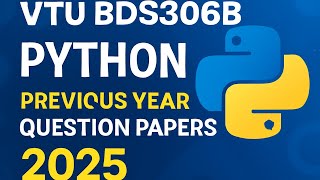 Previous year QPs: BDS306B Python Programming for Data Science #vtupapers #vtu #python #2025 Net Worth