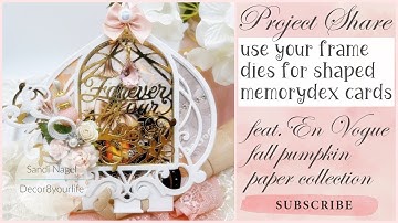 PROJECT SHARE: MAKE YOUR MEMORYDEX CARDS USING FRAME DIE-SETS | EN VOGUE FALL PUMPKIN PAPER FLIPTHRU