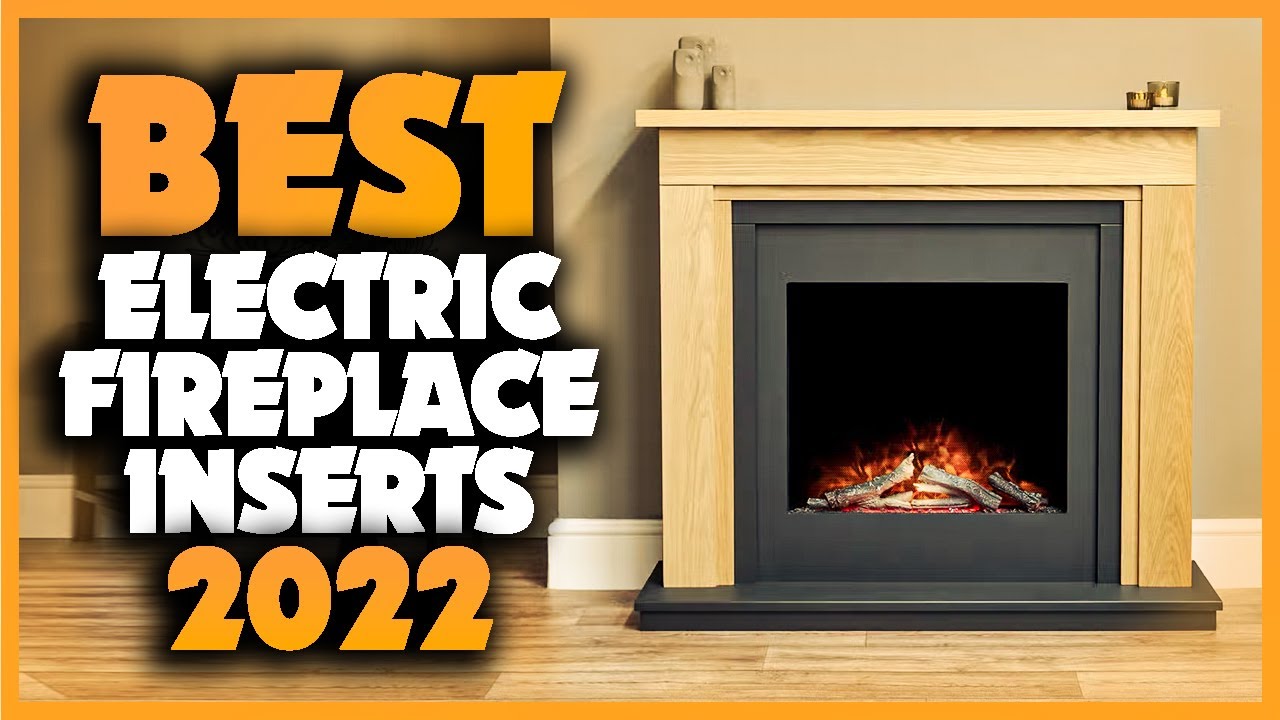 Top 5 Best Electric Fireplace Inserts You can Buy Right Now [2023] - YouTube