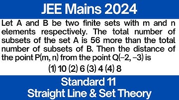 Let A and B be two finite sets with m and n elements respectively. The total number | JEE Main 2024