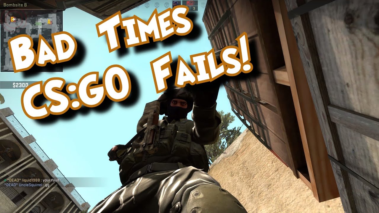 Counter Strike Fails :: Bad Times :: #1 - YouTube