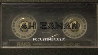 Ah Zaman..