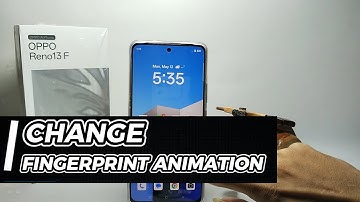 How To Change Fingerprint Animation On Oppo Reno 13 F