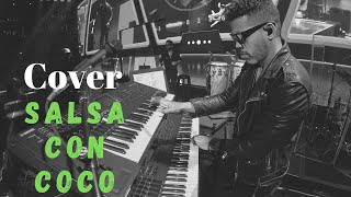 Coco Band : Salsa con coco  (piano cover) chords