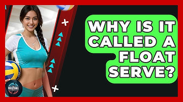 Why Is It Called A Float Serve? - The Volleyball Hub