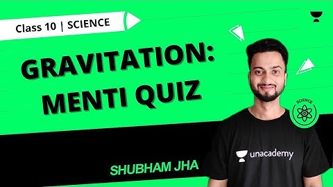 Gravitation: Menti Quiz | SSC Class 10 | Science | Physics | Subham Jha