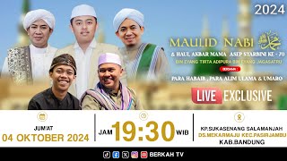 🔴 LIVE PERINGATAN MAULID NABI MUHAMMAD SAW & HAUL MAMA ASEP SYARBINI KE - 70 | 04 OKTOBER 2024