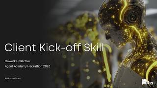 Agent Academy Hackathon 2026 - Client Kick-off skill