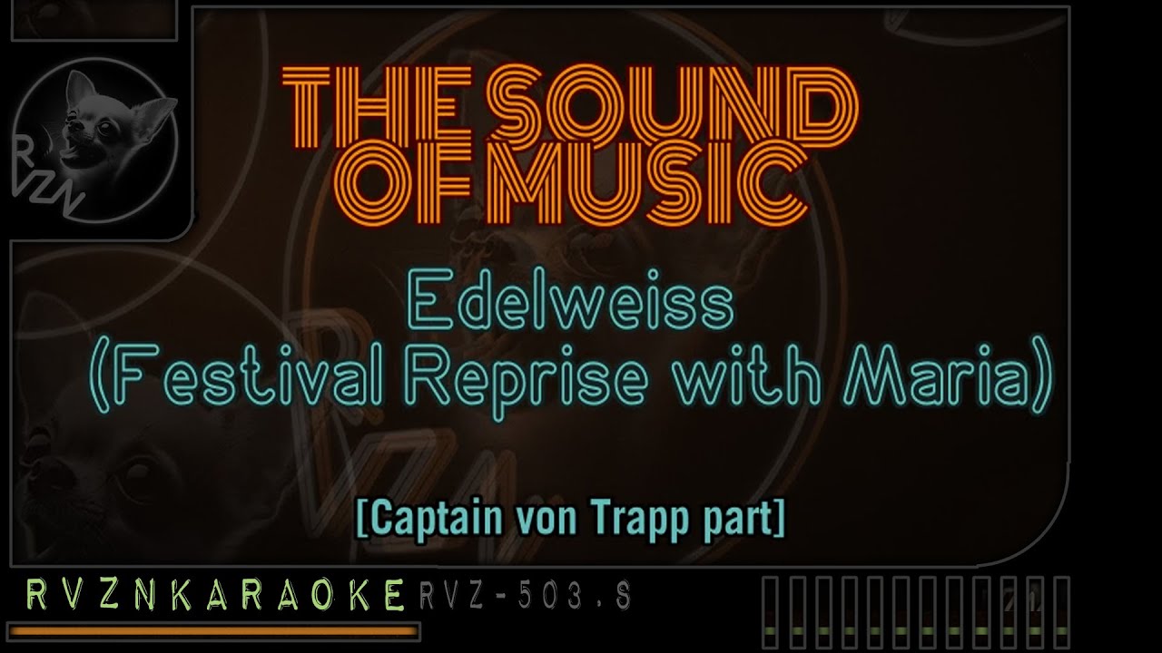 THE SOUND OF MUSIC - "Edelweiss (Festival Reprise with Maria)" [Captain ...