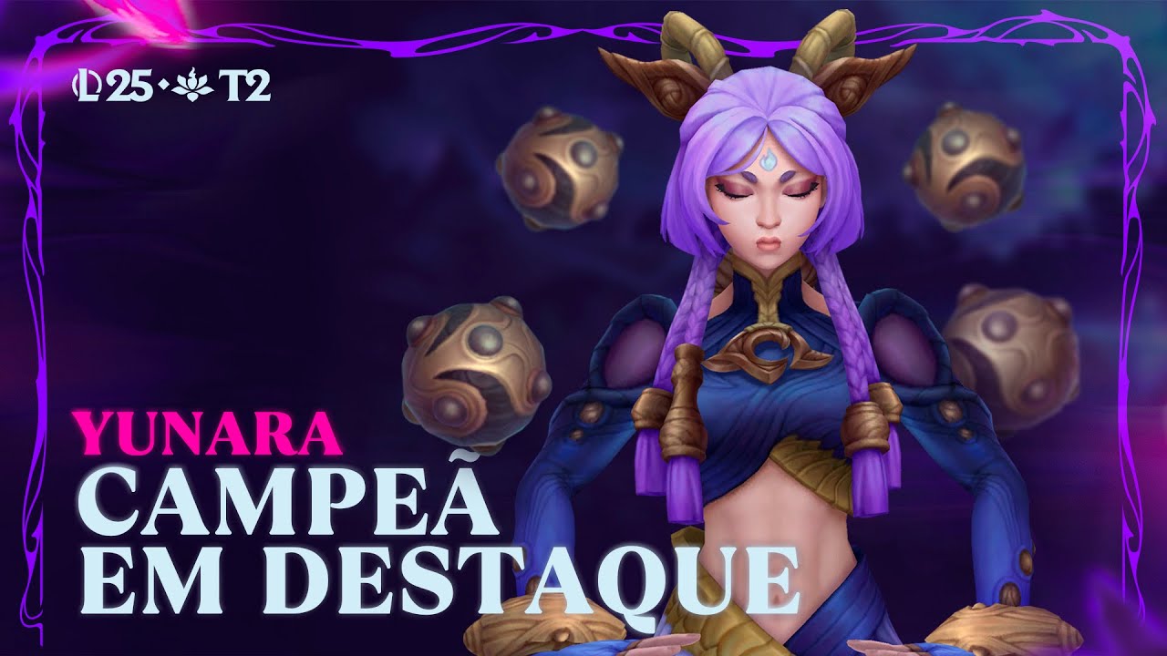 Campeã em Destaque: Yunara | Mecânica de jogo – League of Legends