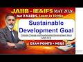 What is sustainable Development Goal JAIIB IE IFS May 26Get 2 Marks in 10 Min Exam MCQs #S228