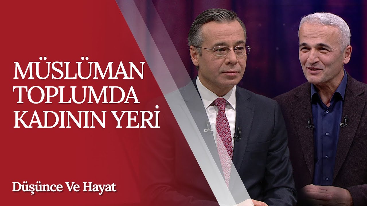 Müslüman Toplumda Kadının Yeri | Ekrem Demirli - Düşünce ve Hayat (35. Bölüm)
