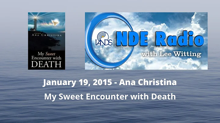 Ana Christina: My Sweet Encounter with Death