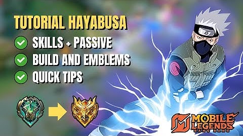 HOW TO PLAY HAYABUSA | COMPLETE TUTORIAL | MOBILE LEGENDS