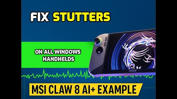 Stotteren op Windows-handhelds oplossen (MSI Claw 8 AI+ voorbeeld)
