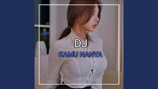 Dj Kamu Nanya