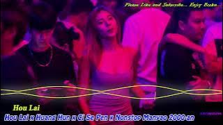 Hou Lai x Huang Hun x Ci Se Pen x Nonstop Manyao 2000-an