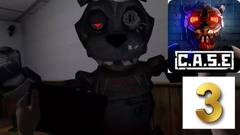 CASE Animatronics Android gameplay Games plays walkthrough HD iOS part 3