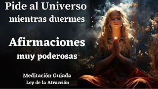 ✨MEDITACIÓN CON PODEROSAS AFIRMACIONES⭐ PIDE AL UNIVERSO MIENTRAS DUERMES✨ Ley de la Atracción✨