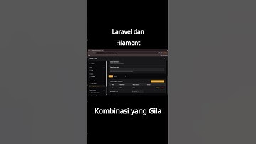 Laravel dan Filament: Kombinasi yang Gila! 🚀