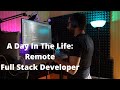 A Day In Life Of A Remote Full Stack Developer