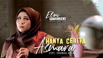 Elsa Pitaloka - Hanya Cerita Asmara | Lagu Terbaik 2021