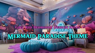 Mermaid Paradise Bedroom Interior Design Ideas for Girls