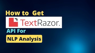 How to Get Text Razor API For NLP Analysis? #nlp