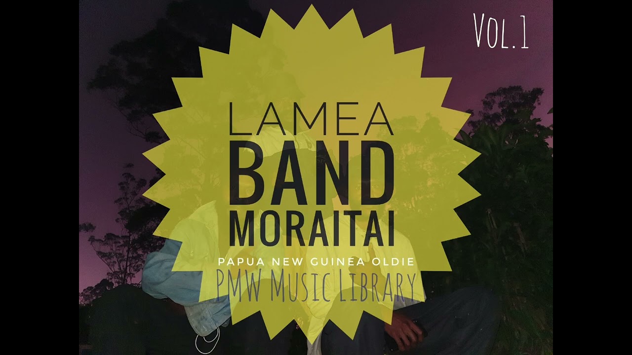 Lamea Band Vol1   Moraitai Papua New Guinea Oldie