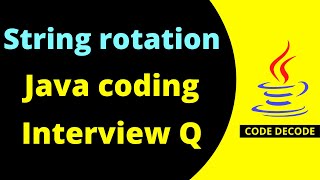 Most Common Core Java String Coding Interview Question | Leetcode| String Rotation |Code Decode screenshot 5
