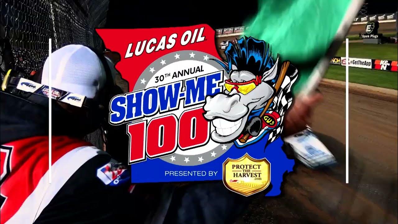 May 26th28th, 2022 30th Annual Lucas Oil ShowMe 100 Presented by