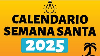 Semana Santa 2025 Fechas Calendarios / MEXICO / GUATEMALA / COLOMBIA / DOMINICANA / ARGENTINA