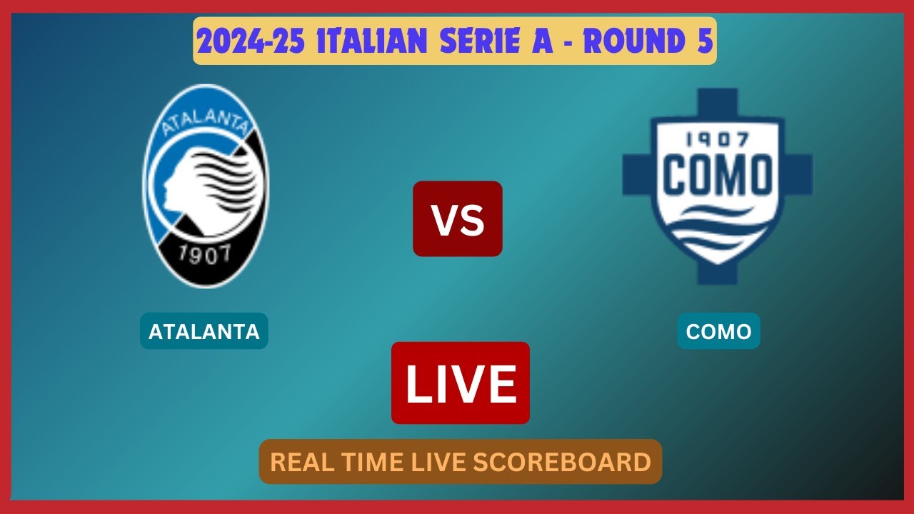 Atalanta Vs Como LIVE Score UPDATE Today 202425 Serie A