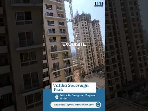 Vatika Sovereign Park High Rise Luxury Apartment Sector 99 Gurgaon #shorts #gurgaonproperties