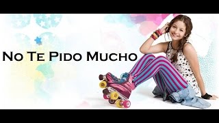 Video thumbnail of "Soy Luna 2 - Letra No Te Pido Mucho"