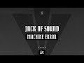Jack of sound  machine error official audio