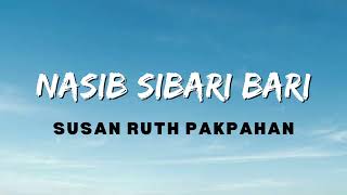 Susan Ruth Pakpahan - Nasib Sibari Bari (Lirik Lagu)