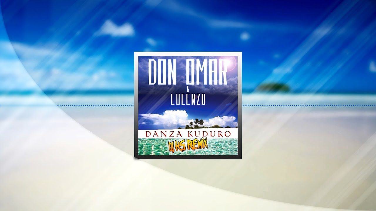 Don Omar Ft. Lucenzo - Danza Kuduro (DJ KS Remix)