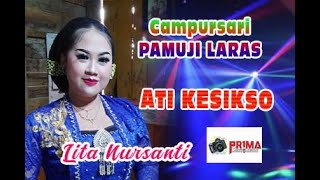 CAMPURSARI PAMUJI LARAS - ATI KESIKSO ( Lita Nursanti )