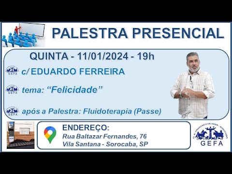 Assista: Palestra Presencial - c/ EDUARDO FERREIRA (11/01/2024)