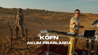 KÖFN - Aklım Firarlarda (Live) Resimi