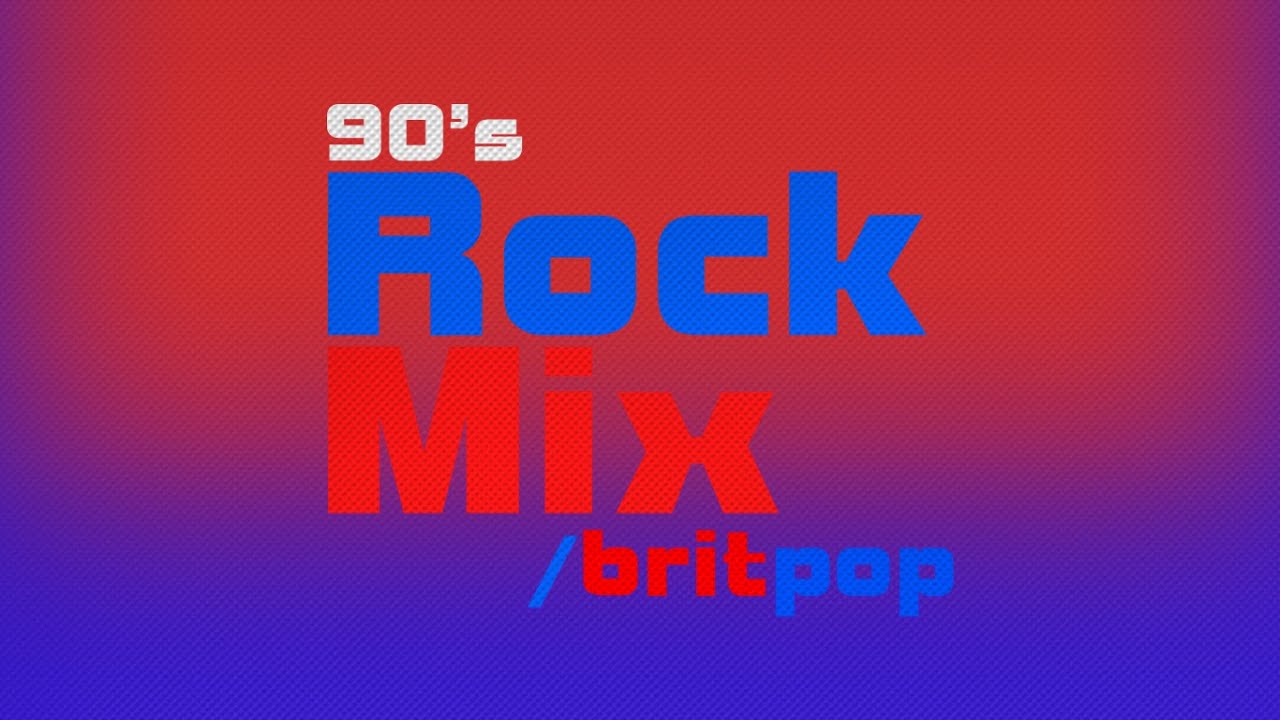 90 s Rock Mix Britpop YouTube 90-s-rock-mix-britpop-youtube
