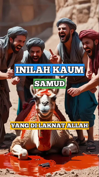 Kehancuran Kaum Samud | Sebuah Kisah Arrogansi dan Azab Ilahi